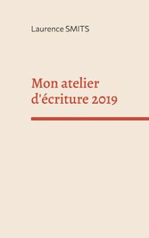 Mon atelier d&apos;écriture 2019