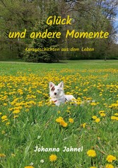 Glück und andere Momente