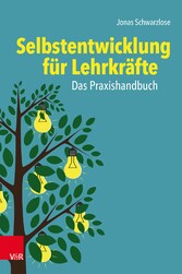 Selbstentwicklung für Lehrkräfte: Das Praxishandbuch