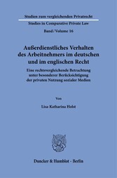 Außerdienstliches Verhalten des Arbeitnehmers im deutschen und im englischen Recht.