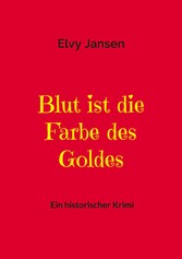 Blut ist die Farbe des Goldes