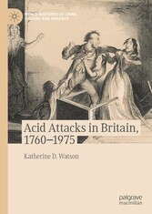 Acid Attacks in Britain, 1760-1975