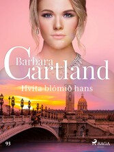 Hvíta blómið hans (Hin eilífa sería Barböru Cartland 16)