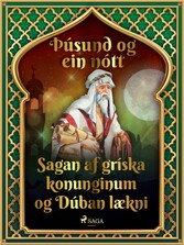 Sagan af gríska konunginum og Dúban lækni (Þúsund og ein nótt 8)