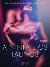 A ninfa e os faunos - Um conto erótico