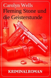 Fleming Stone und die Geisterstunde: Kriminalroman