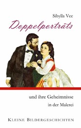 Doppelporträts und ihre Geheimnisse in der Malerei