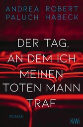 Der Tag, an dem ich meinen toten Mann traf