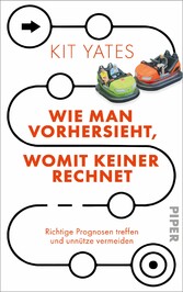 Wie man vorhersieht, womit keiner rechnet