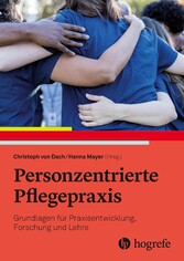 Personzentrierte Pflegepraxis