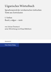 Uigurisches Wörterbuch. Sprachmaterial der vorislamischen türkischen Texte aus Zentralasien