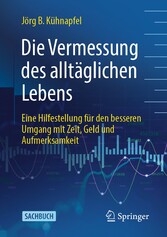 Die Vermessung des alltäglichen Lebens