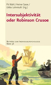 Intersubjektivität oder Robinson Crusoe