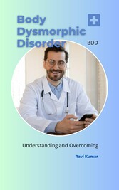 Body Dysmorphic Disorder (BDD)