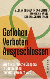 Geflohen. Verboten. Ausgeschlossen