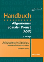 Qualitätsmanagement und Organisationslernen: Zur Förderung von Lernbereitschaft und Entwicklungsfähigkeit im ASD