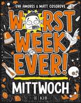 Worst Week Ever  -  Mittwoch