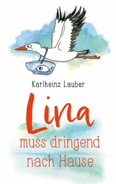 Lina muss dringend nach Hause