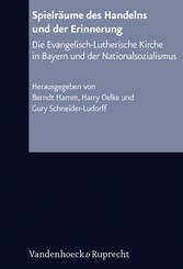 Spielräume des Handelns und der Erinnerung