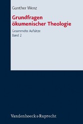 Grundfragen ökumenischer Theologie