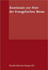 Kantionale zur Feier der Evangelischen Messe