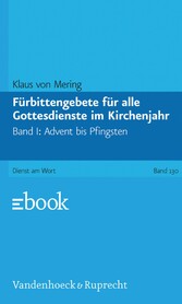 Fürbittengebete für alle Gottesdienste im Kirchenjahr