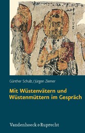 Mit Wüstenvätern und Wüstenmüttern im Gespräch