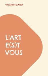 L&apos;art e(s)t vous