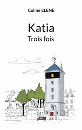 Katia trois fois