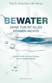 BEWATER - Ohne Tun ist alles Können nichts