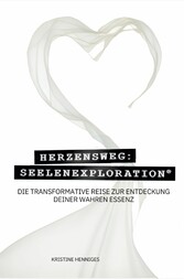 Herzensweg:   Seelenexploration