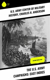 The U.S. Army Campaigns: East Indies