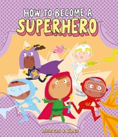 How to Become a Superhero