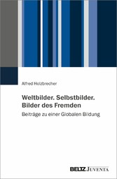 Weltbilder. Selbstbilder. Bilder des Fremden