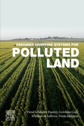 Designer Cropping Systems for Polluted Land