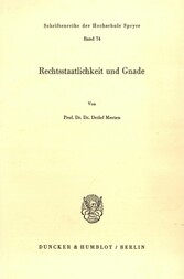 Rechtsstaatlichkeit und Gnade.