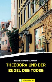 Theodora und der Engel des Todes