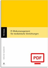 IT-Risikomanagement für medizinische Einrichtungen (E-Book, PDF)