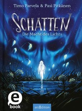 Schatten - Die Macht des Lichts (Schatten 3)