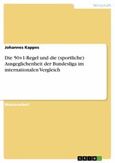 Die 50+1-Regel und die (sportliche) Ausgeglichenheit der Bundesliga im internationalen Vergleich