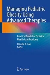 Managing Pediatric Obesity Using Advanced Therapies