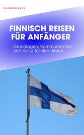 FINNISCH REISEN FÜR ANFÄNGER