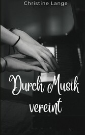 Durch Musik vereint