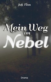 Mein Weg im Nebel