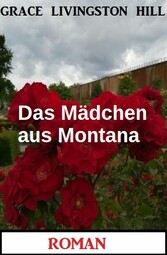 Das Mädchen aus Montana: Roman