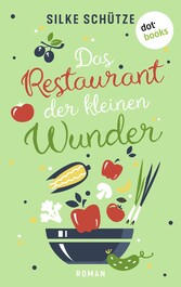 Das Restaurant der kleinen Wunder