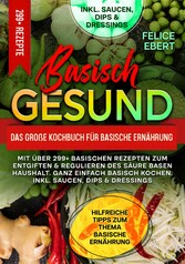 Basisch gesund - Das große Kochbuch für basische Ernährung