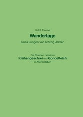 Wandertage eines Jungen vor achtzig Jahren