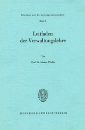 Leitfaden der Verwaltungslehre.