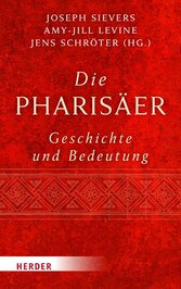 Die Pharisäer - Geschichte und Bedeutung